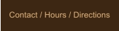 Contact / Hours / Directions