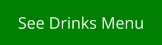 See Drinks Menu